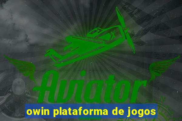 owin plataforma de jogos